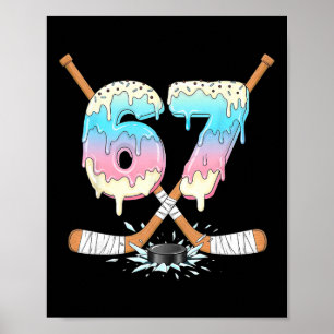 Funny Hockey Ice 67 Melting Ice Cream Gen Alpha Me Poster