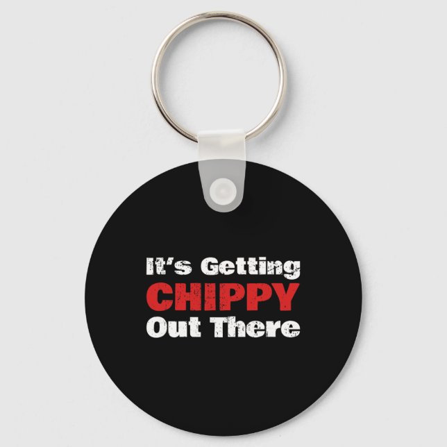 Funny Hockey - It's Getting Chippy Out There - Hoc Key Ring (Front)