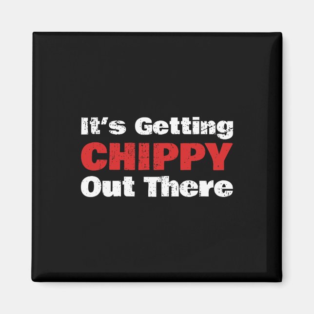 Funny Hockey - It's Getting Chippy Out There - Hoc Magnet (Front)