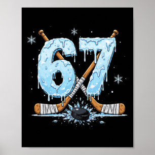Funny Hockey Lovers Drip 6-7 Number Six Seven Puck Poster