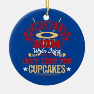 Funny Hockey Mum When Icing Isn't Just for Ceramic Ornament