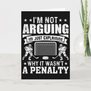 Funny Hockey Player I’m Not Arguing Just Explainin Card