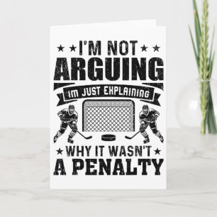 Funny Hockey Player I’m Not Arguing Just Explainin Card