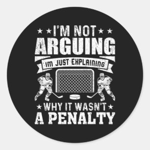 Funny Hockey Player I’m Not Arguing Just Explainin Classic Round Sticker