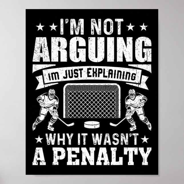 Funny Hockey Player I’m Not Arguing Just Explainin Poster (Front)