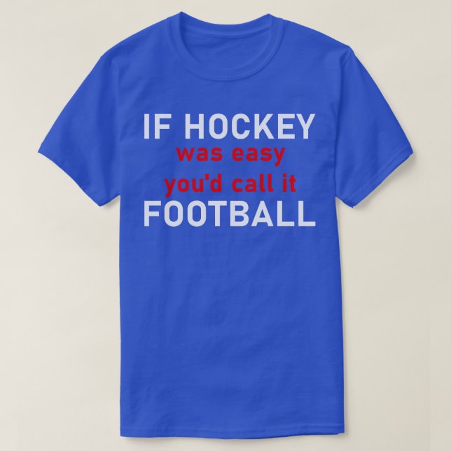 Funny Hockey Saying Ice Hockey Ice Sport  T-Shirt (Design Front)