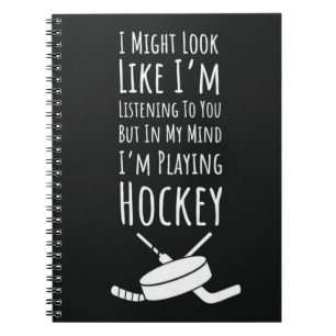 Funny Hockey Team Gifts Sports Player Humour Sayin Notebook