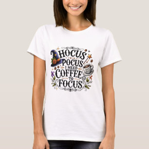 Funny Hocus Pocus I Need Coffee Witch T-Shirt