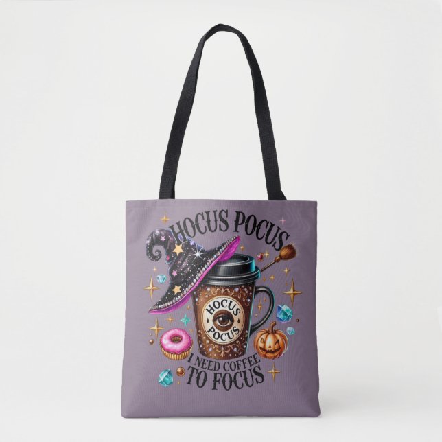 Funny Hocus Pocus I Need Coffee Witch Tote Bag (Front)