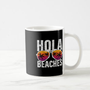Funny Hola Sungles Beaches Retro Girls Vacation Su Coffee Mug