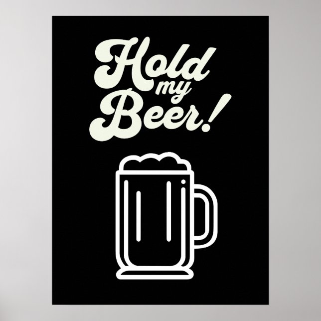 Funny 'Hold My Beer' Bar  Poster (Front)