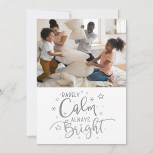 Funny Holiday 5 Photo Rarely Calm Christmas Card