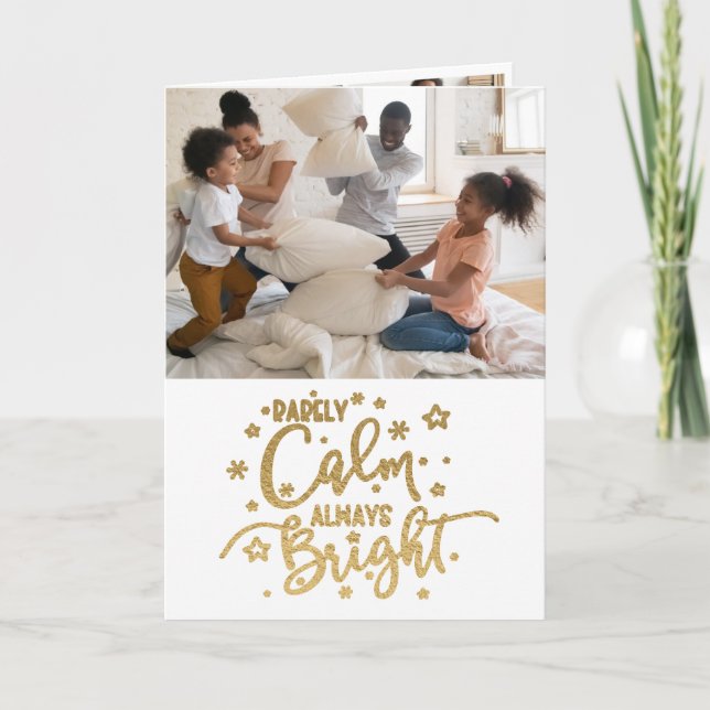 Funny Holiday 5 Photo Rarely Calm Folded Card (Front)
