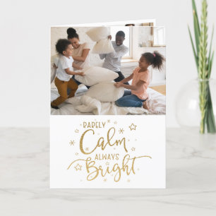 Funny Holiday 5 Photo Rarely Calm Folded Card