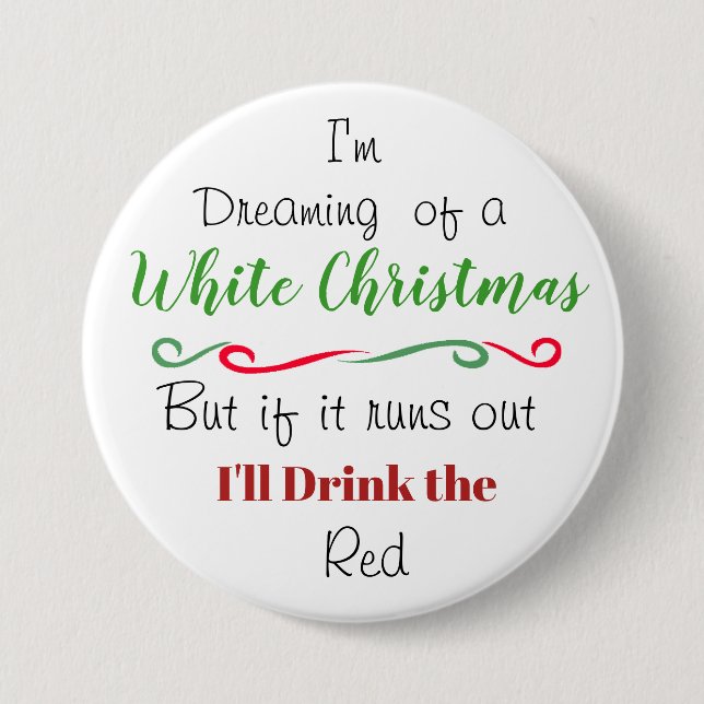 Funny Holiday Christmas Wine Quote 7.5 Cm Round Badge (Front)