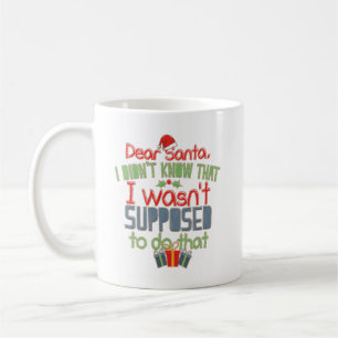 Funny Holiday Dear Santa Christmas Novelty Coffee Mug