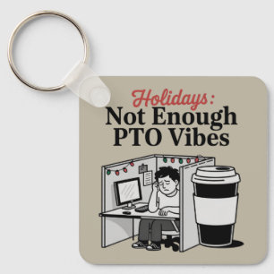 Funny Holiday Office Cubicle Coffee PTO Memes Work Key Ring