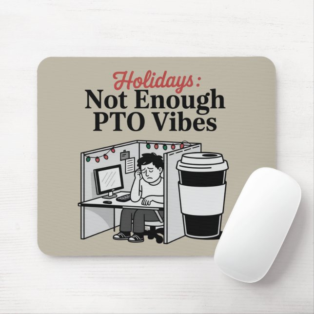 Funny Holiday Office Cubicle Coffee PTO Memes Work Mouse Pad (With Mouse)