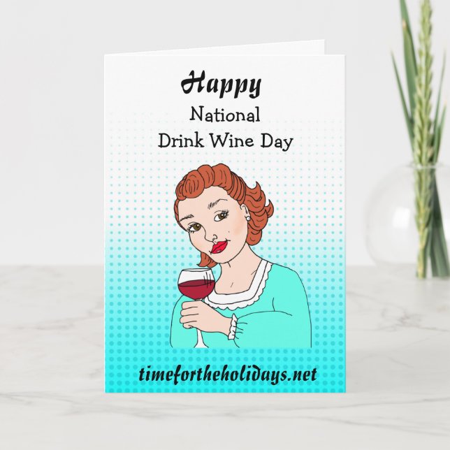 Funny Holidays National Drink Wine Day  Card (Front)