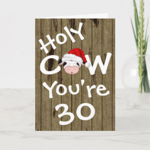 Funny Holy Cow You're 30 Christmas Birthday Holiday Card