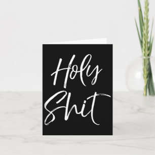 Funny Holy Gag Gift Excitement Quote Saying Holy T Card