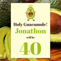 Funny holy guacamole pun 40th birthday party