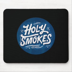 Funny Holy Smokes Stamp Costume Mouse Pad