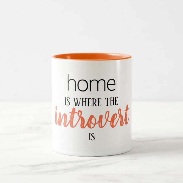 Funny "Home is Where the Introvert is" Quote Mug (Center)