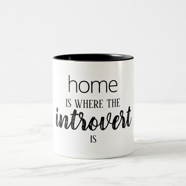 Funny "Home is Where the Introvert is" Quote Mug (Center)