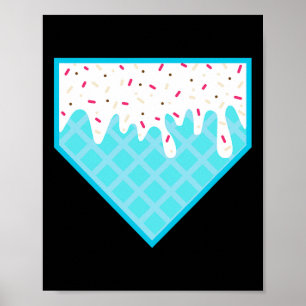 Funny Home Plate Drip - Ice Cream Softll And Sell Poster