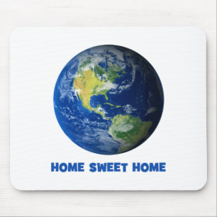 Funny Home Sweet Home Earth Planet T Shirt Mouse Pad