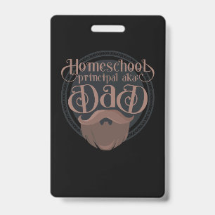 Funny Homeschool Dad Gift Principal Home School ID Badge