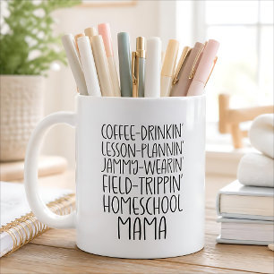 Funny Homeschool Mama Quote Coffee Mug