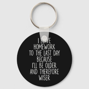 Funny Homework Procrastination Student Humour Key Ring