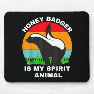 Funny honey badger is my spirit animal mouse pad
