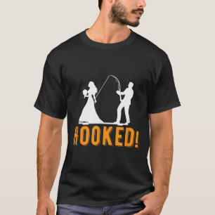 Funny Hooked Bride Groom New Marriage Fishing Love T-Shirt