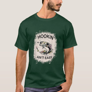 Funny Hooking Aint Easy Love Fishing T-Shirt