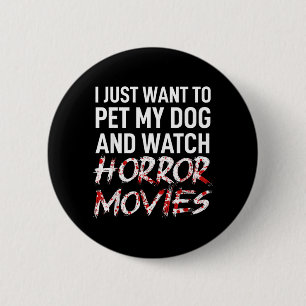 Funny Horror Movie Fan Tee - Scary Film Halloween 6 Cm Round Badge