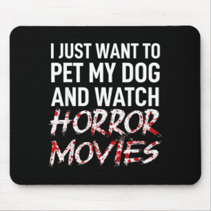 Funny Horror Movie Fan Tee - Scary Film Halloween Mouse Pad