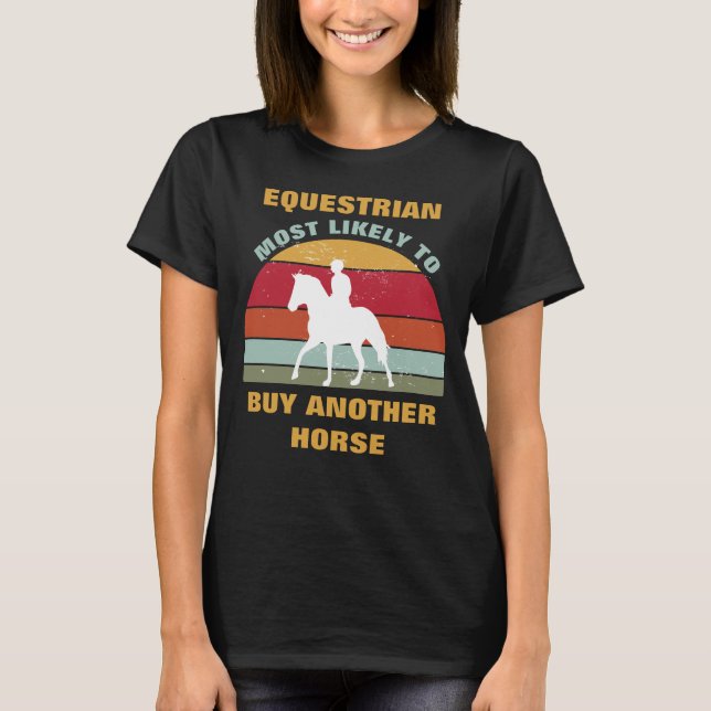 Funny Horse Back Riding Saying Quote Equestrian T-Shirt (Front)