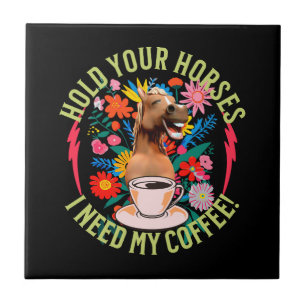 Funny Horse Coffee Lover Humour Ceramic Tile
