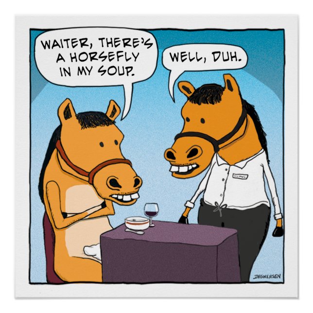 Funny Horse Complains About Horsefly in Soup Poster (Front)