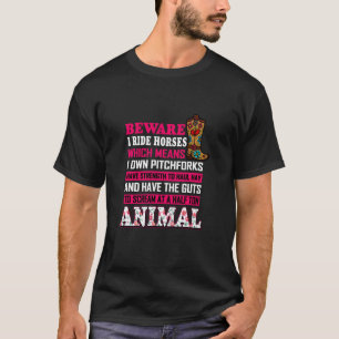 Funny Horse Horse Lover Beware I Ride Horses 1 T-Shirt