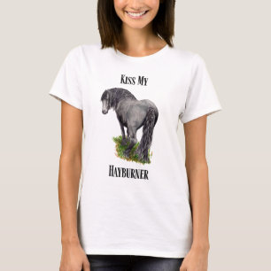 Funny Horse Humour, Kiss My Hayburner, Equestrian  T-Shirt