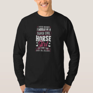 Funny Horse Lover Graphic For Women And Girl Horse T-Shirt