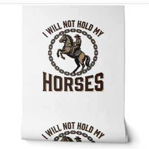 Funny Horse Quote Vintage Western Riding Design_1 Wallpaper