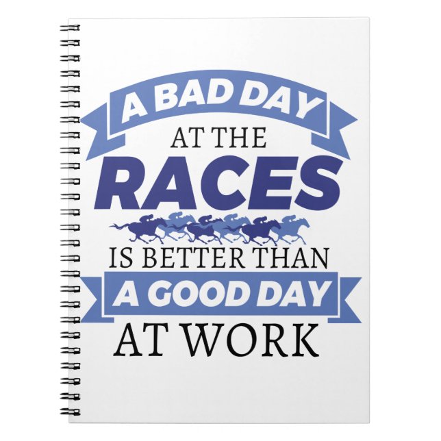 Funny Horse Racing A Bad Day at the Races Notebook (Front)