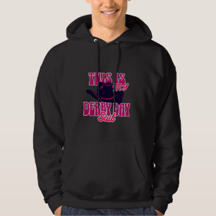 Funny Horse Racing Derby Day This Is My Derby Day Hoodie