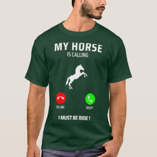 funny horse racing quote horse calling T-Shirt