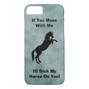 Funny Horse Sayings iPhone 8/7 Case